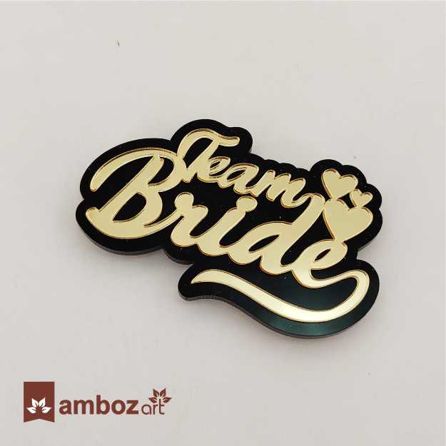 Team Bride Brooches